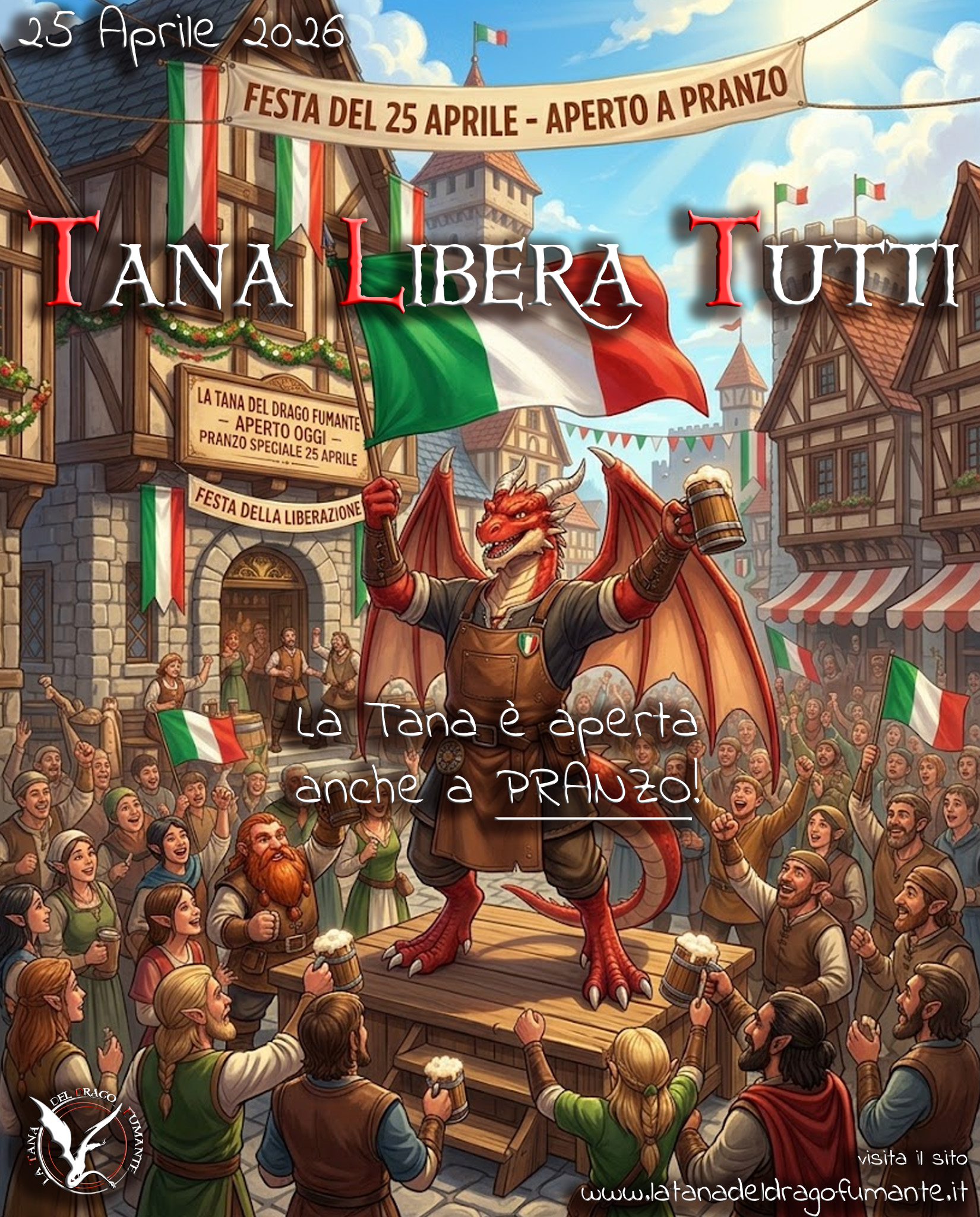 25 Aprile 2026 alla Tana del Drago Fumante&trade;