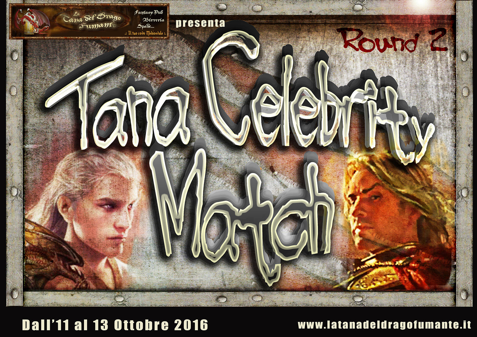 Tana Celebrity Match - 2° Round alla Tana del Drago Fumante™